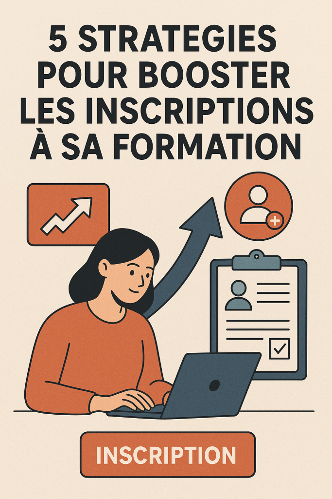 Illustration 5 stratégies puissantes pour booster les inscriptions à sa formation